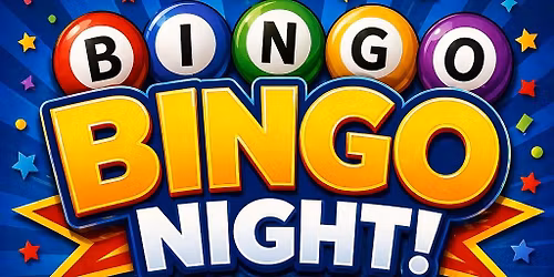 Bingo!! Food and Prizes-- Members and guests-- 6 to 9 PM