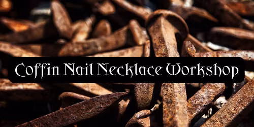 Coffin Nail Necklace Workshop