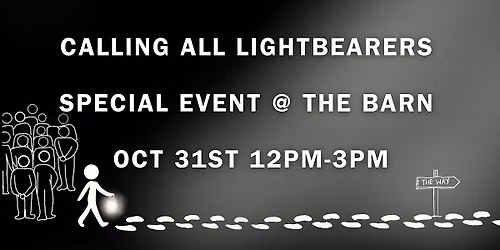 CALLING ALL LIGHTBEARERS