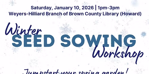 Winter Seed Sowing Workshop: Jumpstart your Spring Garden