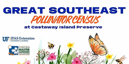 Great Southeast Pollinator Census at Castaway Island Preserve