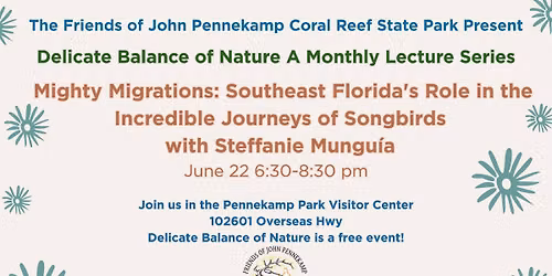 June Delicate Balance of Nature: Mighty Migrations: Songbirds in Southeast Florida