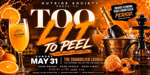Outside Society presents Too Lit To Peel