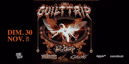 GUILT TRIP + BIG BOY + WHISPERS + CALCINE @ THE BLACK LAB - Wasquehal