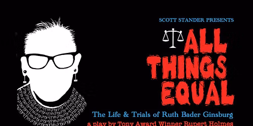 All Things Equal - The Life & Trials of Ruth Bader Ginsburg