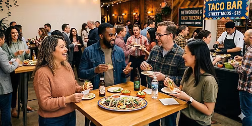 Tacos and networking