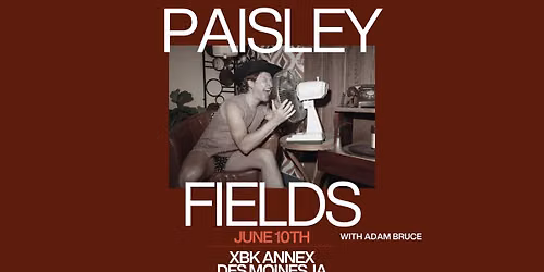 Paisley Fields w\/ Adam Bruce
