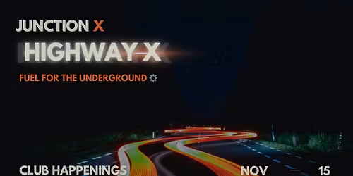 JUNCTION X presents HIGHWAY X