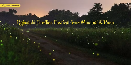Rajmachi Fireflies Trek - Treks and Trails