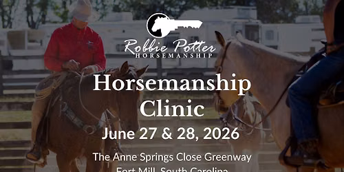 Robbie Potter Horsemanship Clinic at The Anne Springs Close Greenway