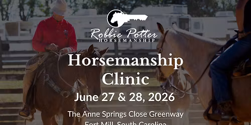 Robbie Potter Horsemanship Clinic at The Anne Springs Close Greenway