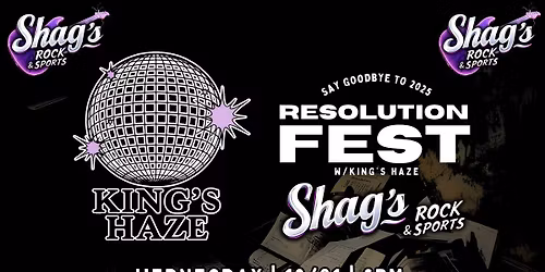 NEW YEARS EVE RESOLUTION FEST w\/King's Haze LIVE@Shag's
