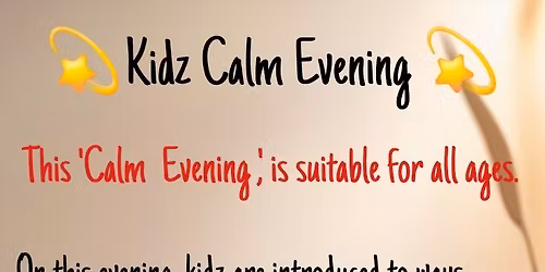 Calm Evening For Kidz