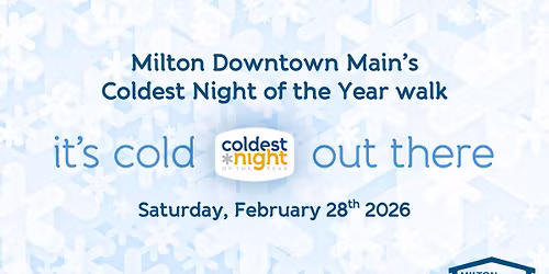 Milton Downtown Main: Coldest Night of the Year 2026