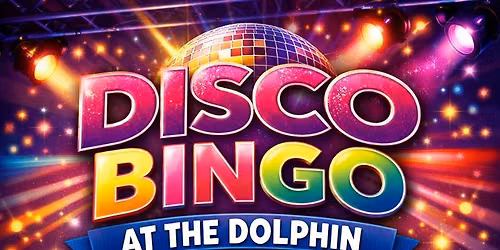 Eyes Down, Tunes Up! Disco Bingo at The Dolphin