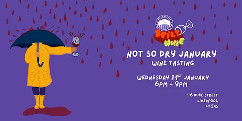 Spilt Wine: Not so Dry January Wine Tasting