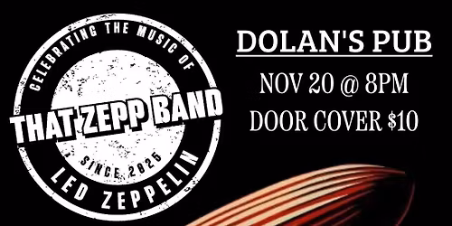 That Zepp Band - Led Zeppelin Cover Band Nov 20 @ 8pm