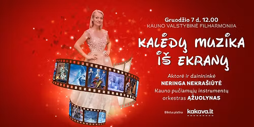 KAL\u0116D\u0172 MUZIKA I\u0160 EKRAN\u0172 \u2013 kino herojai gyvai!