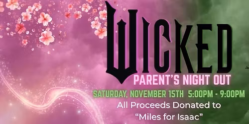 Wicked Parent's Night Out - Nov. 15th!