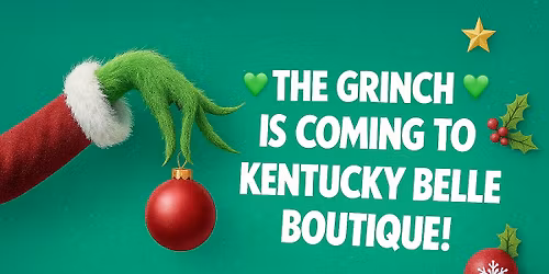 \ud83c\udf84\ud83d\udc9a The Grinch Is Coming to Kentucky Belle Boutique! \ud83d\udc9a\ud83c\udf84