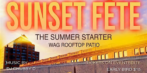 RNR Sunset F\u00eate - The Summer Starter - WAG Rooftop Patio