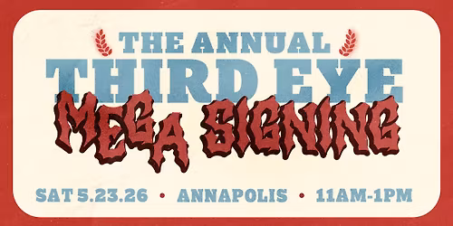 SAT 5\/23\/26: The Annual Third Eye Mega-Signing!