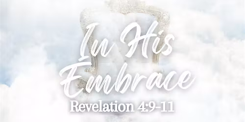 In His Embrace - Worship Night