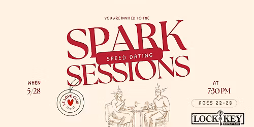Spark Sessions: Modern Speed Dating Event (Ages 22-28)