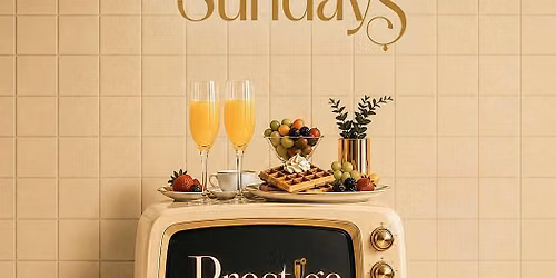 PRESTIGE SUNDAYS | NYC Brunch & Day Party | Free Entry w\/ RSVP