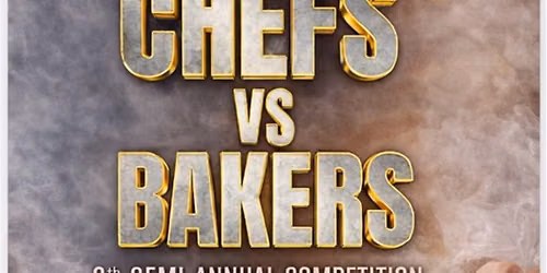 Chefs VS Bakers 8th Semi Annual