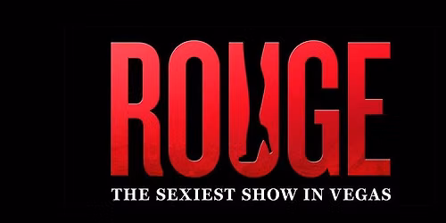Rouge - The Sexiest Show In Vegas