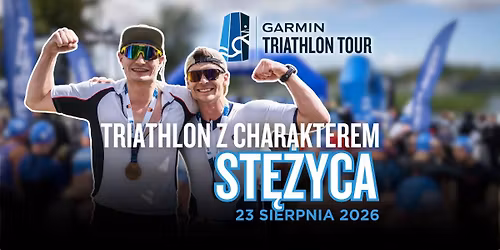 Garmin Triathlon Tour St\u0119\u017cyca (Lubelskie) 2026