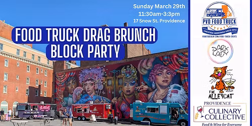 Food Truck Drag Brunch Block Party - Providence Culinary Collective