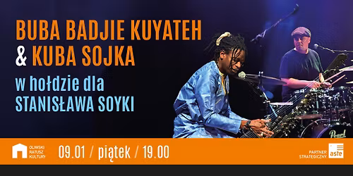 Buba Badjie Kuyateh & Kuba Sojka | W ho\u0142dzie dla Stanis\u0142awa Soyki