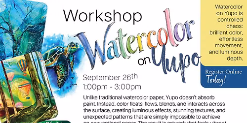 Workshop: Watercolor Magic on Yupo