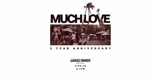 Much Love 2 Year Anniversary