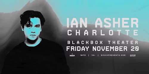Ian Asher l November 20 l Blackbox CLT
