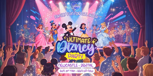 Ultimate Dizney Party Is Coming To Newcastle!