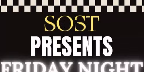 Friday Nights at SOST!