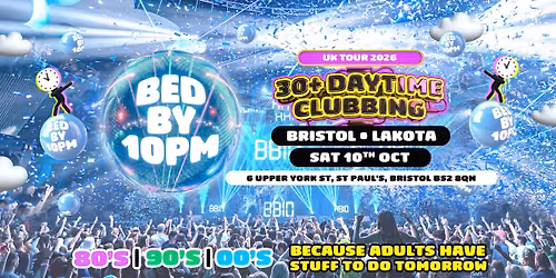 Bed By 10 Is Coming To Bristol!