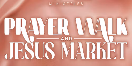Prayer Walk & Jesus Market \u271d\ufe0f