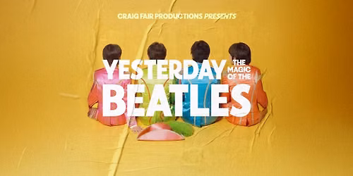 Yesterday - The Magic of The Beatles