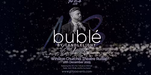 BUBL\u00c9 BY CANDLELIGHT AT CHRISTMAS - WINSTON CHURCHILL THEATRE RUISLIP