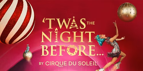 'Twas the Night Before... by Cirque du Soleil