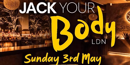 Jack Your Body - Summer Opening at Sundara
