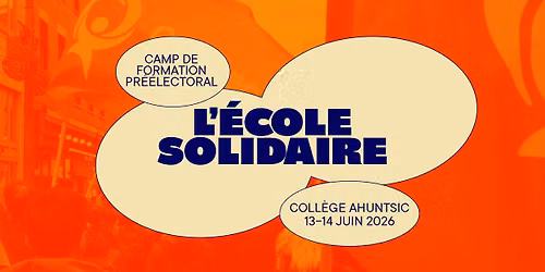 \u00c9cole solidaire 2026 - Camp de formation pr\u00e9\u00e9lectoral de QS