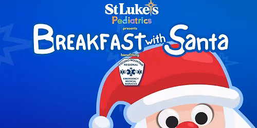 St Lukes presents Breakfast with Santa benefiting Pocono Mountain Regional EMS