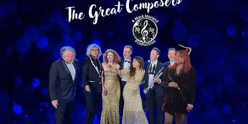 The Great Composers - a Mark Morand Production