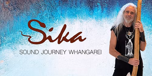 SIKA Sound Journey - WHANGAREI