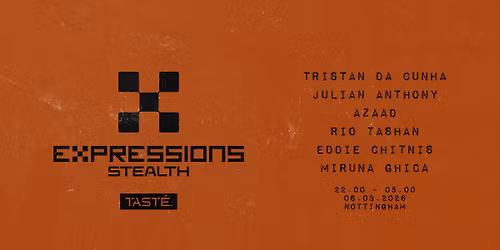 TAST\u00c9. X Expressions present: Tristan Da Cunha, Julian Anthony, Azaad & more